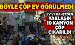 Böyle çöp ev görülmedi! Ev ve bahçeden yaklaşık 10 kamyon çöp çıkarıldı