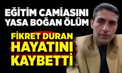 Eğitim camiası yasa boğan ölüm: Fikret Duran hayatını kaybetti