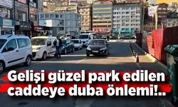 Gelişi güzel park edilen caddeye duba önlemi