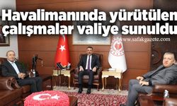 Havalimanında yürütülen çalışmalar valiye sunuldu