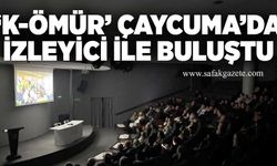 ‘K-ÖMÜR Çaycuma’da izleyici ile buluştu