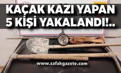 Kaçak kazı yapan 5 kişi yakalandı