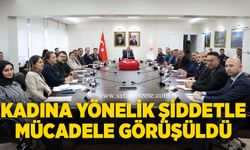 Kadına Yönelik Şiddetle Mücadele görüşüldü