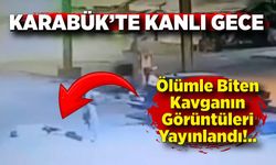 Karabük’te Kanlı Gece: Bıçaklı Kavgaya Ait Görüntüler Ortaya Çıktı