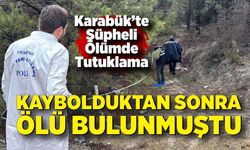 Karabük'teki şüpheli ölümde 1 kişi tutuklandı