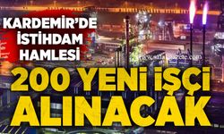 KARDEMİR’de istihdam hamlesi: 200 yeni işçi alınacak