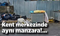 Kent Merkezinde aynı manzara: Çöp sorunu sürüyor