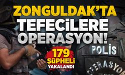 Zonguldak'ta tefecilere operasyon: 179 şüpheli yakalandı