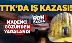 Kozlu TTK’da iş kazası: Madenci gözünden yaralandı