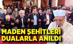 Maden şehitleri dualarla anıldı