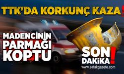 TTK'da korkunç kaza: Madencinin parmağı koptu