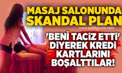 Masaj salonunda skandal plan: 'Beni t*ciz etti' diyerek kredi kartlarını boşalttılar!