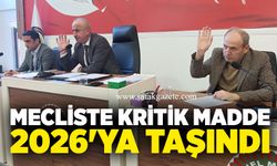 Mecliste kritik madde 2026’ya taşındı