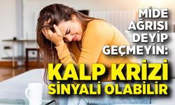 Mide ağrısı deyip geçmeyin: Kalp krizi sinyali olabilir