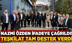 Nazmi Özden ifadeye çağrıldı! Teşkilat tam destek verdi