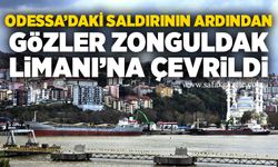 Odessa’daki saldırının ardından gözler Zonguldak Limanı’na çevrildi