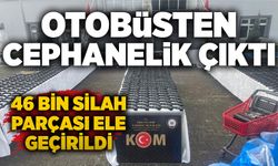 Otobüsten cephanelik çıktı: 46 bin silah parçası ele geçirildi