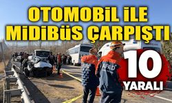 Otomobil ile midibüs çarpıştı: 10 yaralı