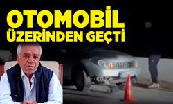 Otomobilin üzerinden geçtiği şahıs hayatını kaybetti