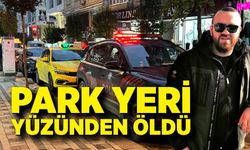Park yeri husumeti ertesi güne taştı! 1 ölü