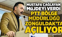 Mustafa Çağlayan müjdeyi verdi: PTT Bölge Müdürlüğü Zonguldak’ta açılıyor