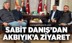 Sabit Danış’dan Akbıyık’a ziyaret