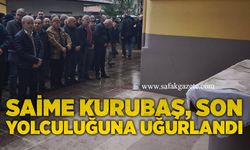 Saime Kurubaş son yolculuğuna uğurlandı