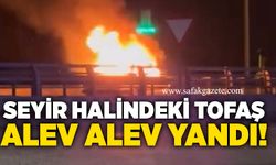 Seyir halindeki Tofaş alev alev yandı!