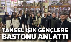 Tansel Işık gençlere bastonu anlattı
