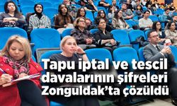 Tapu iptal ve tescil davalarının şifreleri Zonguldak’ta çözüldü