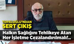 Topaloğlu’ndan kritik uyarı: Gıda zehirlenmeleri alarm veriyor!