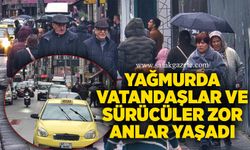 Yağmurda vatandaşlar ve sürücüler zor anlar yaşadı
