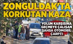 Zonguldak'ta korkutan kaza: Yolun karşısına geçmeye çalışan şahsa otomobil çarptı
