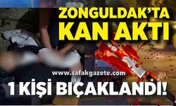 Zonguldak’ta kan aktı: 1 kişi bıçaklandı!