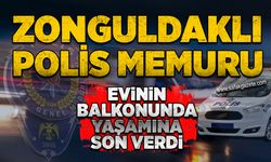 Zonguldaklı polis memuru evinin balkonunda yaşamına son verdi