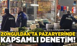 Zonguldak’ta pazaryerinde kapsamlı denetim!