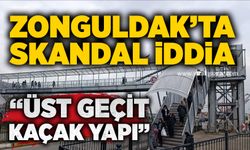 Zonguldak’ta skandal iddia: “Üst geçit kaçak yapı”