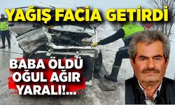 Feci Kaza: Baba öldü, Oğlu ağır yarandı