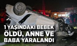 Feci Kaza: Takla Atan Araçta 1 Yaşındaki Bebek Öldü