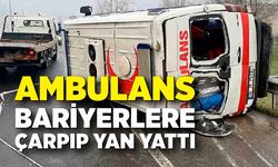 Korkutan Kaza: Ambulans Bariyerlere Çarptı