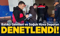 Balıkçı gemileri ve soğuk hava depolarına büyük denetim