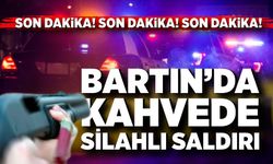 Bartın’da kahvede silahlı saldırı