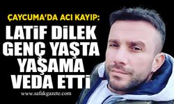 Çaycuma'da acı kayıp: Latif Dilek genç yaşta yaşama veda etti