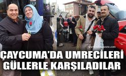 Çaycuma’da umrecileri güllerle karşıladılar
