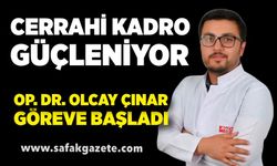 Cerrahi Kadro Güçleniyor: Op. Dr. Olcay Çınar Göreve Başladı