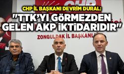 CHP İl Başkanı Devrim Dural: "TTK’yı görmezden gelen AKP iktidarıdır"