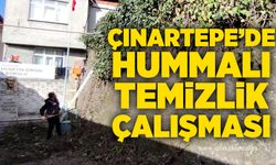 Çınartepe’de hummalı temizlik çalışması