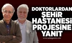 Doktorlardan Şehir Hastanesi Projesine yanıt