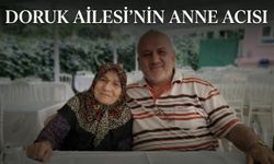 Doruk Ailesi’nin Anne Acısı