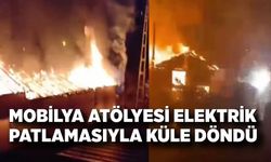 Mobilya Atölyesi Elektrik Patlamasıyla Küle Döndü